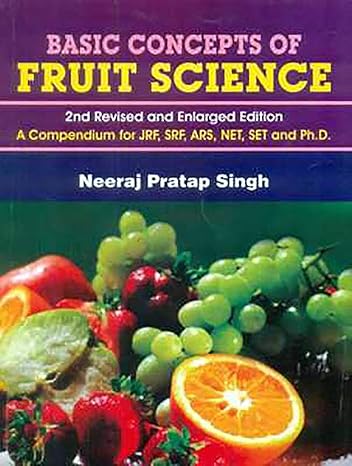 Basic Concepts Of Fruit Science  2Ed Revised And Enlarged (Pb 2020) 